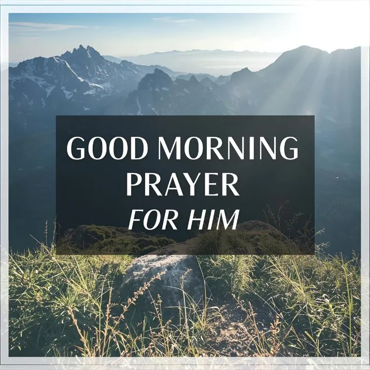 Powerful Good Morning Prayer for Him