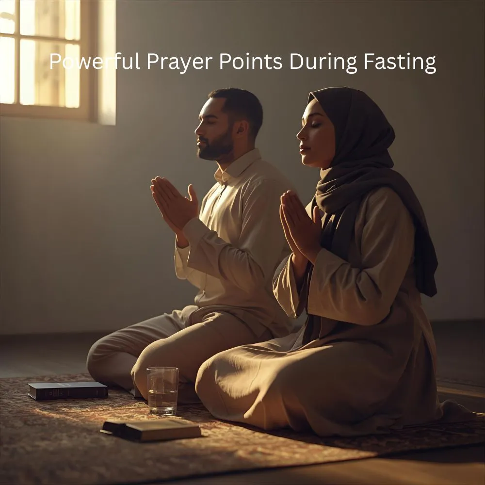 Powerful Prayer Points During Fasting