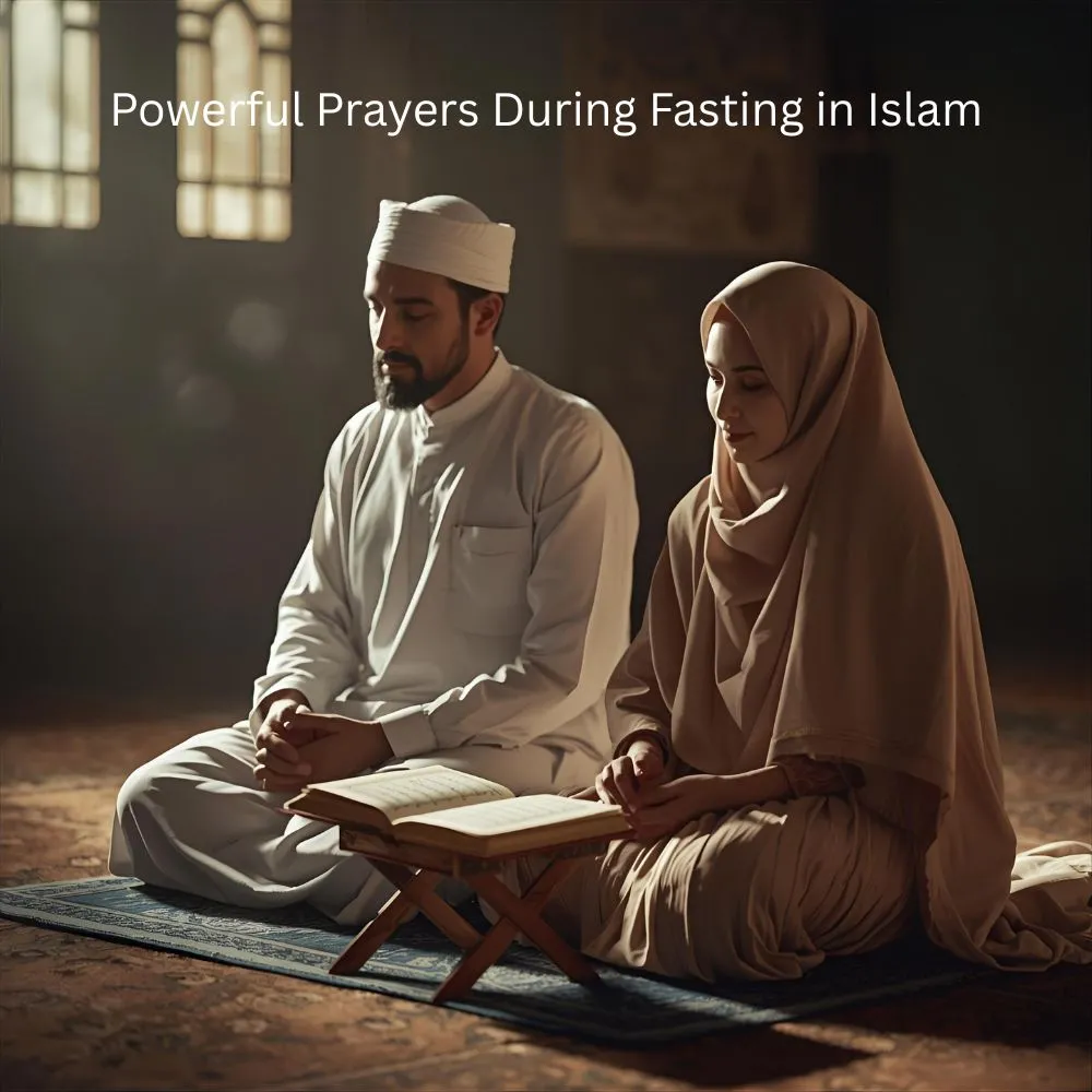 Powerful Prayers During Fasting in Islam