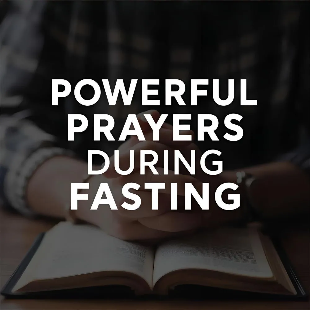 Powerful Prayers During Fasting