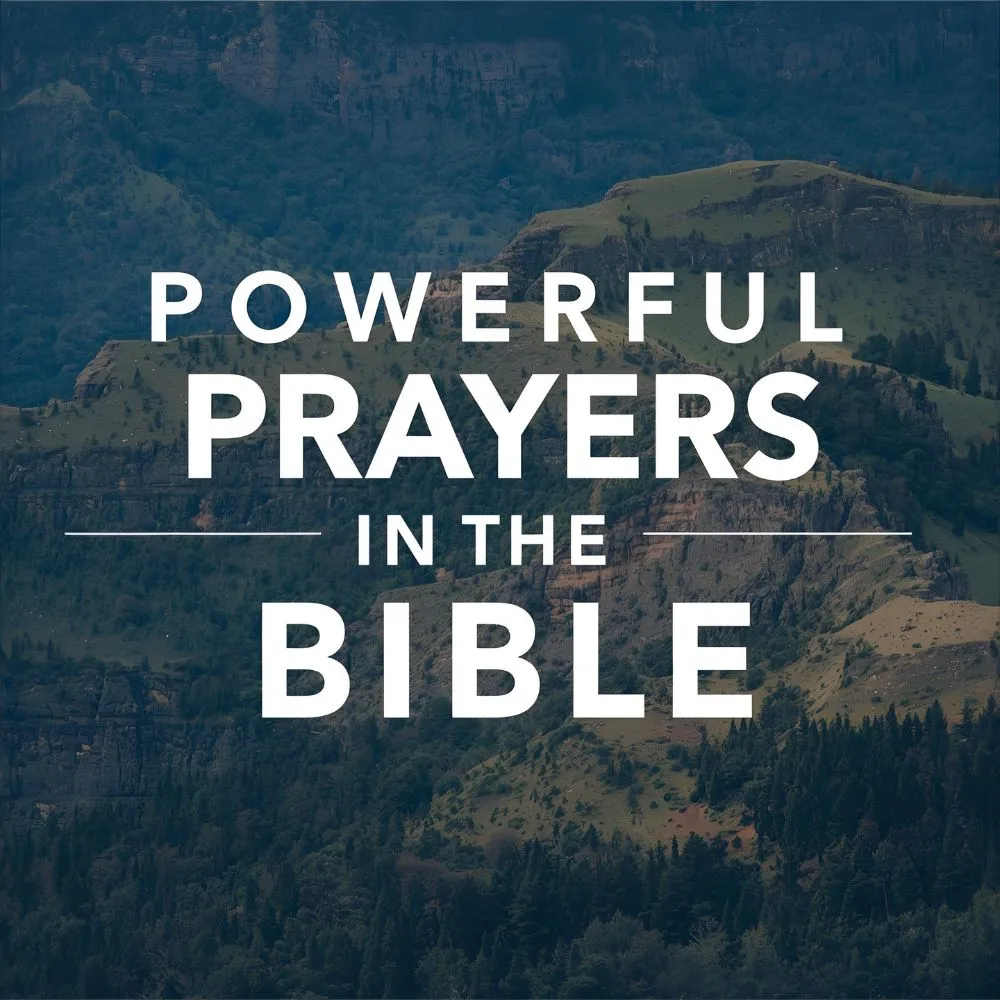 Powerful Prayers in the Bible