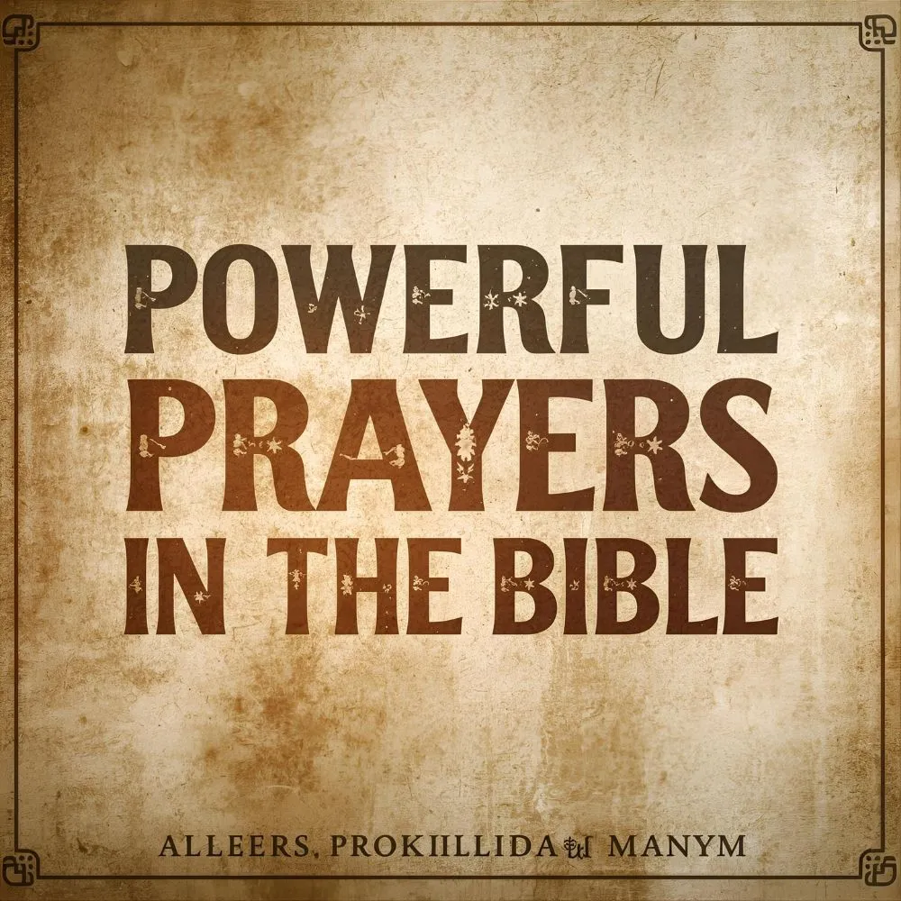 Powerful Prayers in the Bible