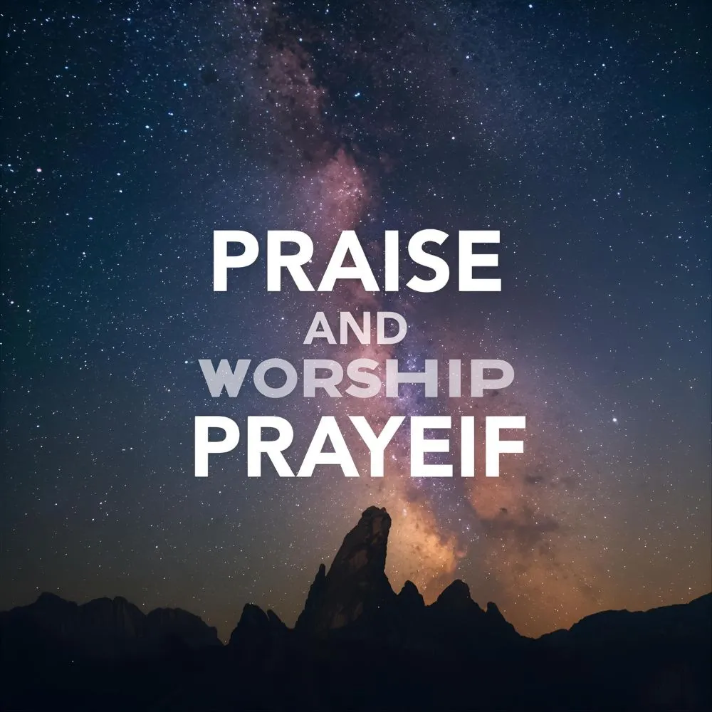 Praise and Worship Prayers