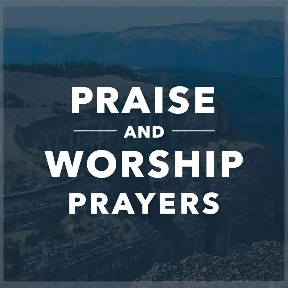 Praise and Worship Prayers