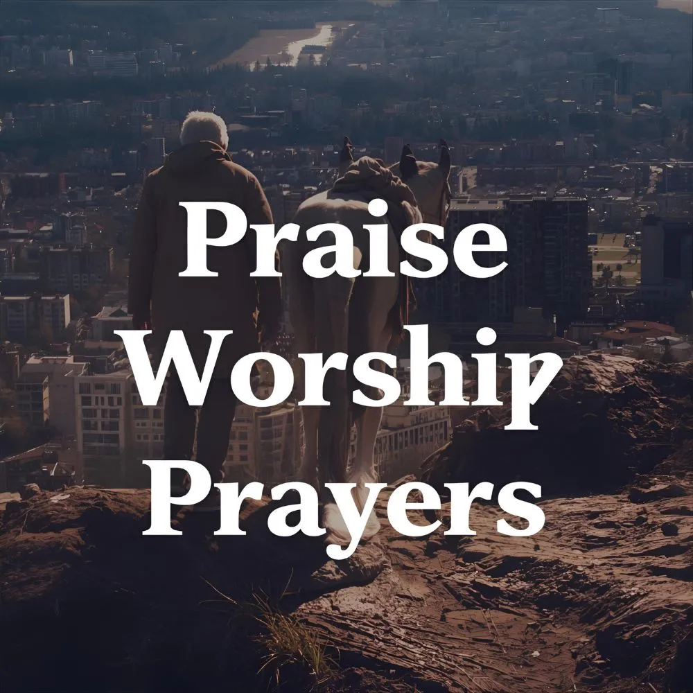 Praise and Worship Prayers