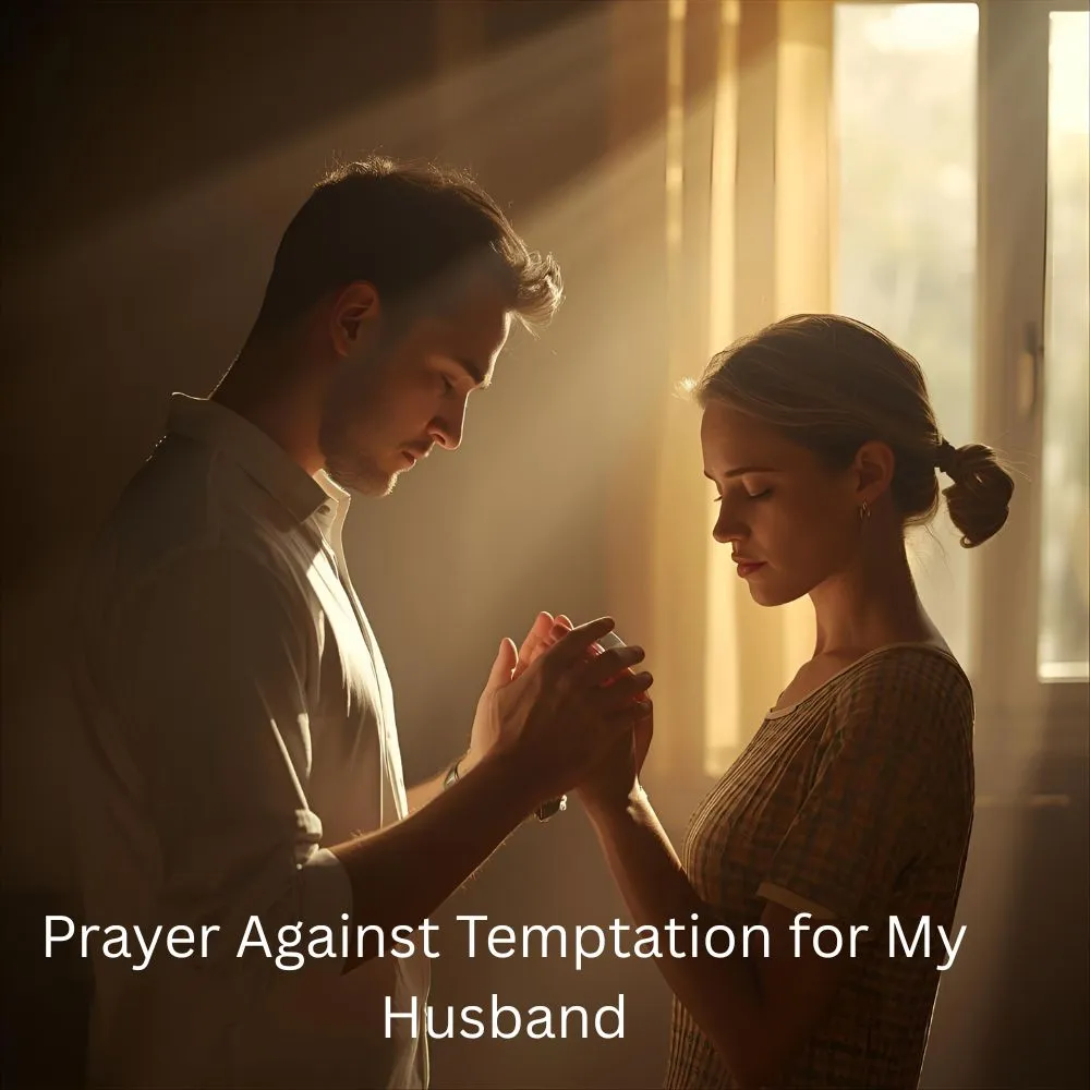 Prayer Against Temptation for My Husband
