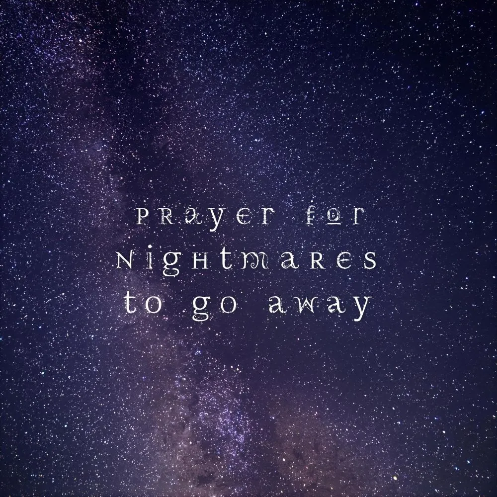 Prayer for Nightmares to Go Away