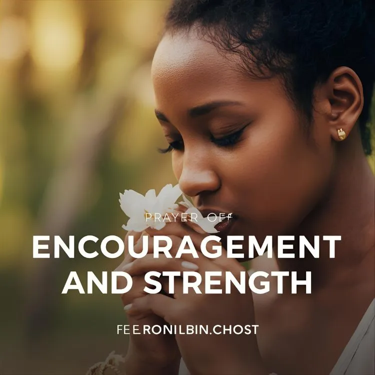 Prayer of Encouragement and Strength