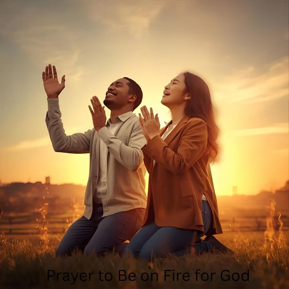 Prayer to Be on Fire for God