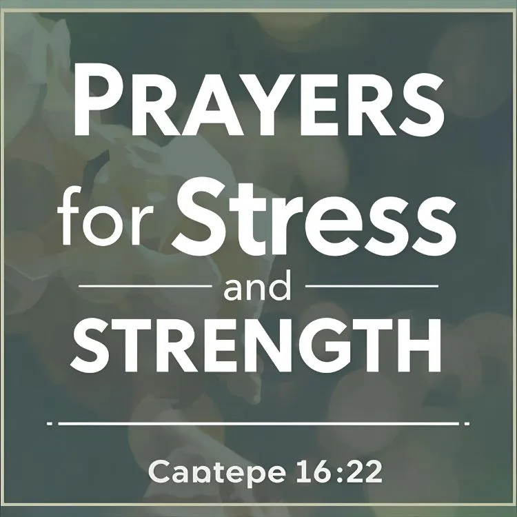 Prayers for Stress and Strength