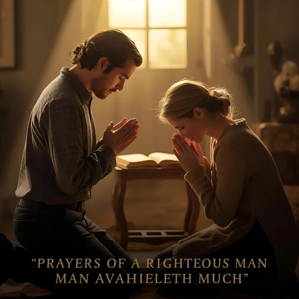 Prayers of a Righteous Man Availeth Much