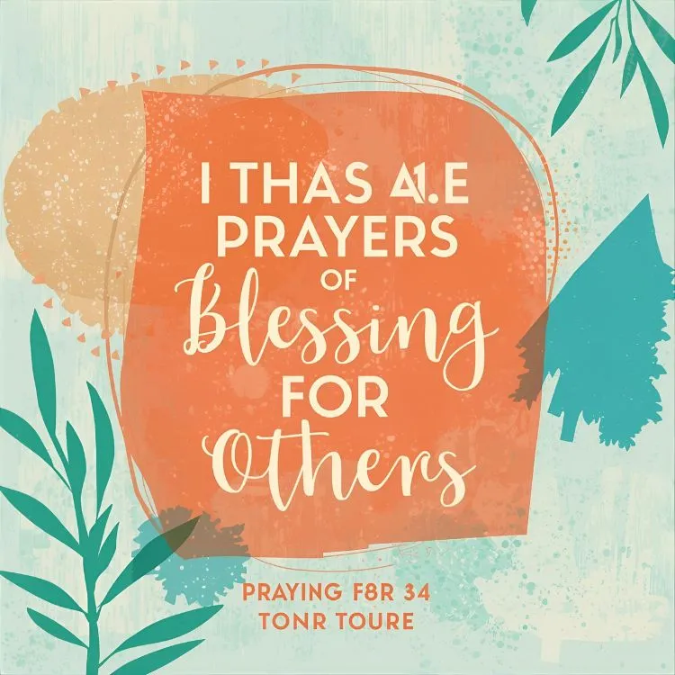Prayers of Blessing for Others Scripture