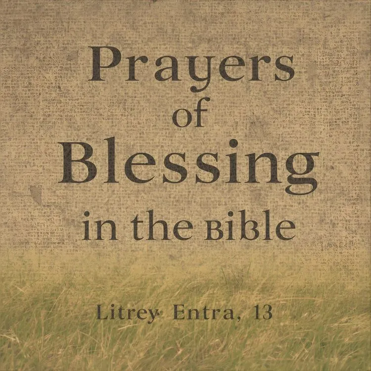 Prayers of Blessing in the Bible