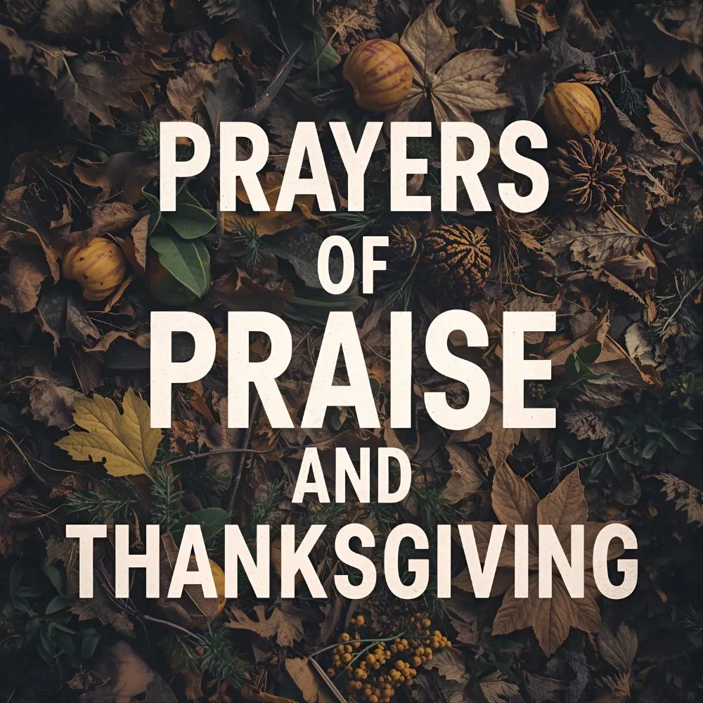 Prayers of Praise and Thanksgiving