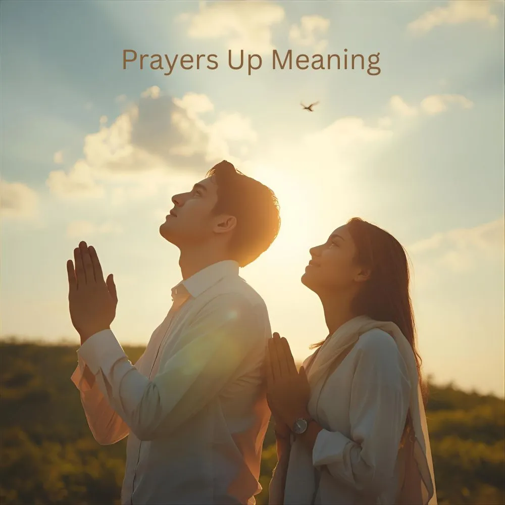Prayers Up Meaning