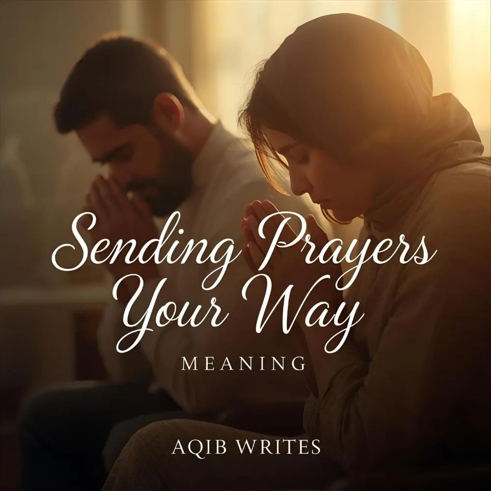 Sending Prayers Your Way Meaning