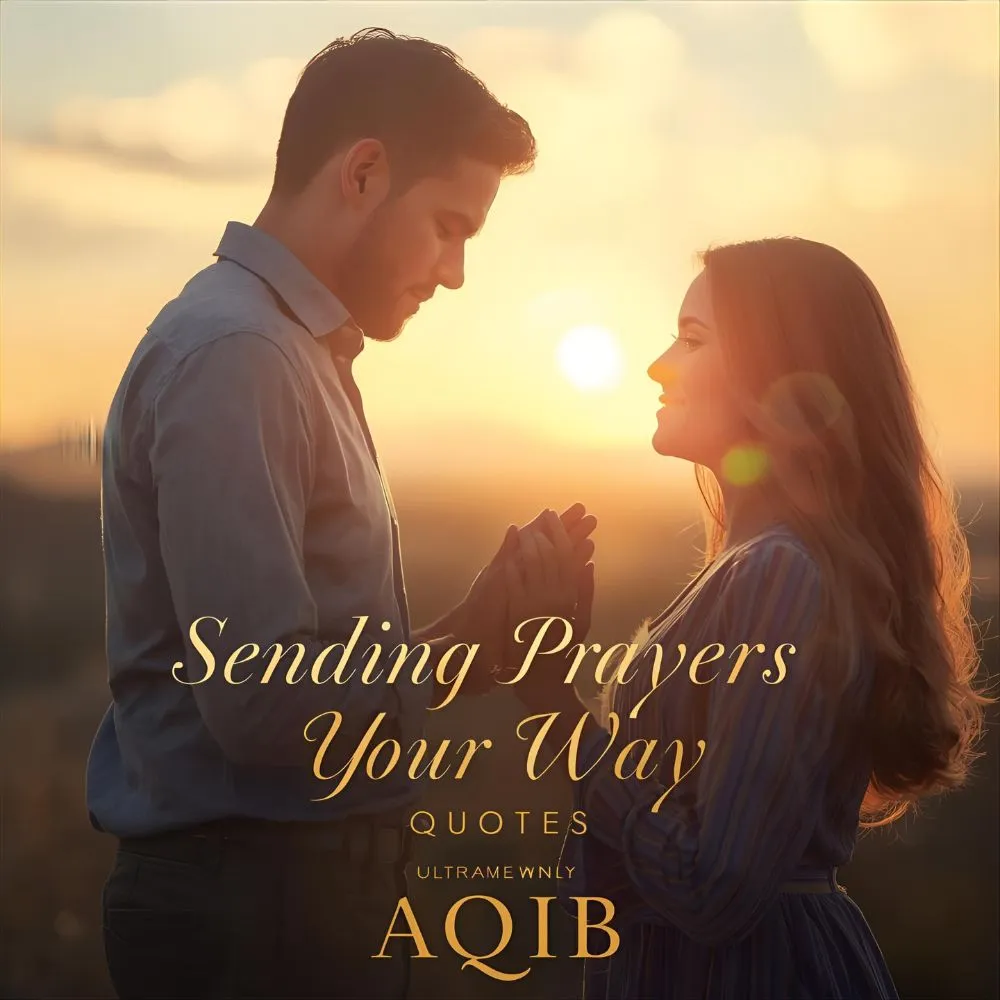 Sending Prayers Your Way Quotes