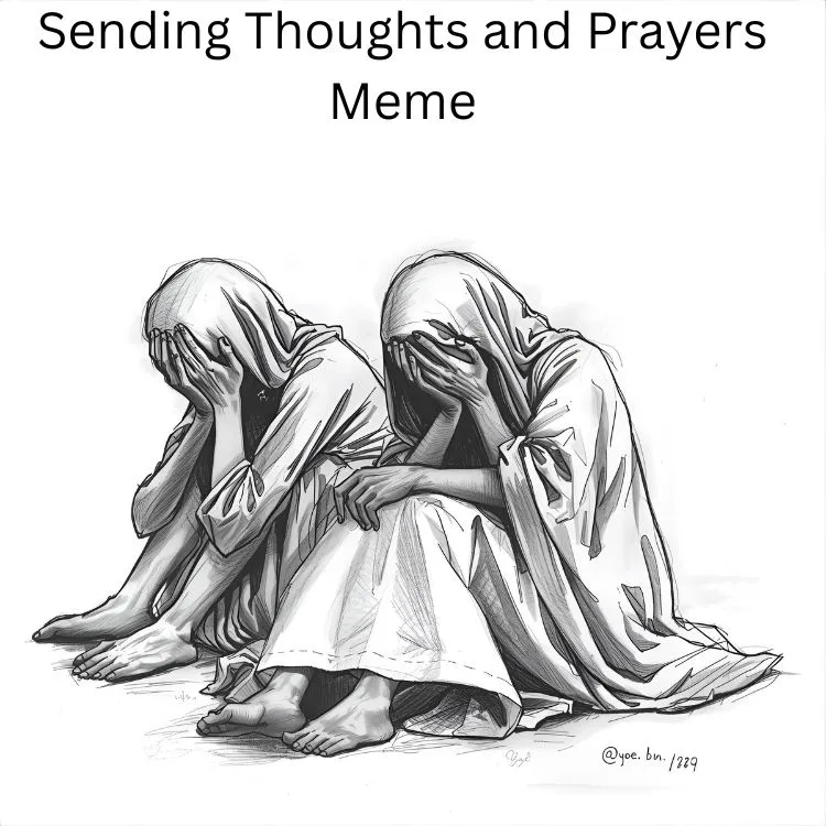 Sending Thoughts and Prayers Meme