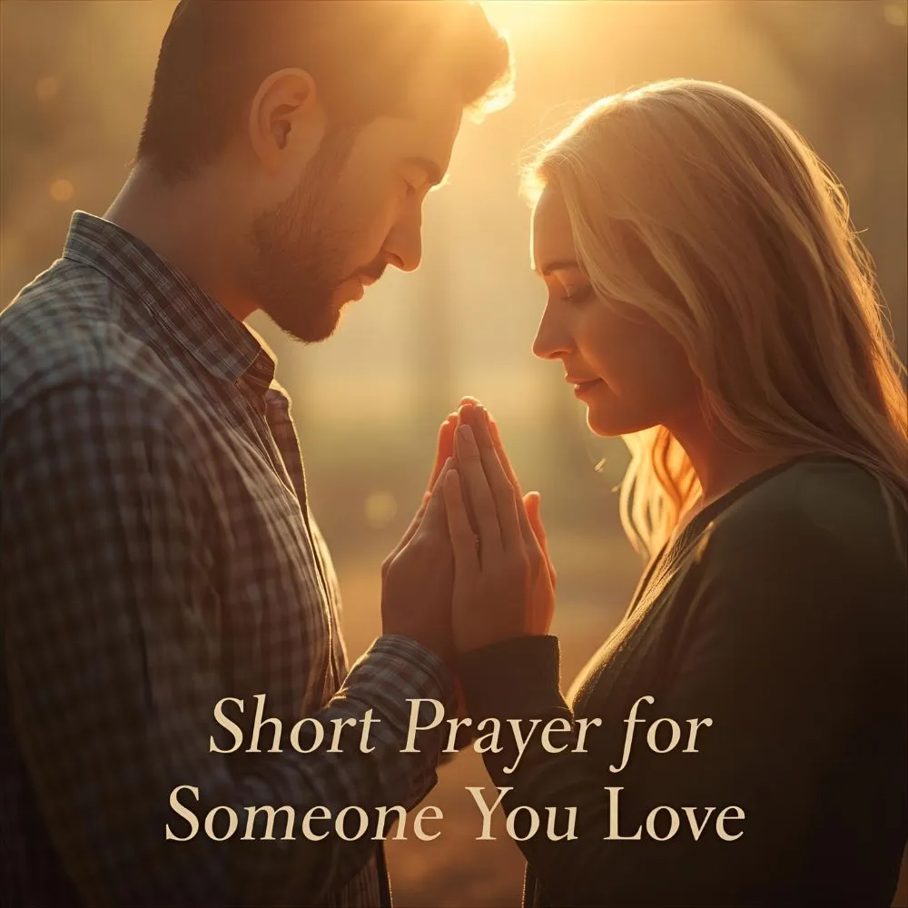 Short Prayer for Someone You Love