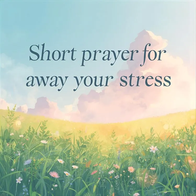 Short Prayer for Stress