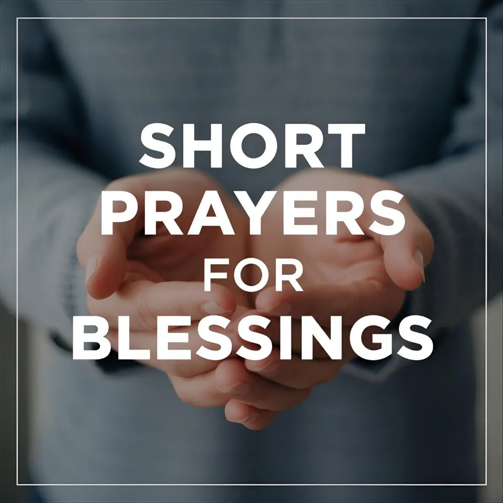 Short Prayers for Blessings