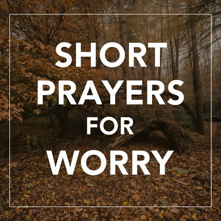 Short Prayers for Worry