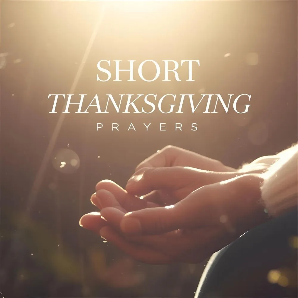 Short Thanksgiving Prayers