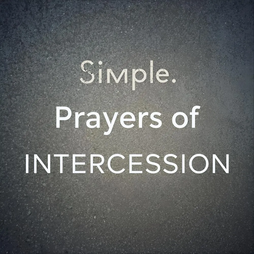 Simple Prayers of Intercession