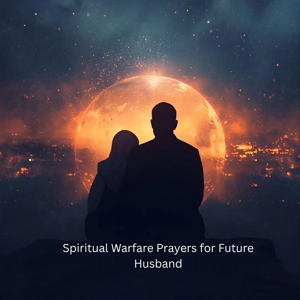 Spiritual Warfare Prayers for Future Husband
