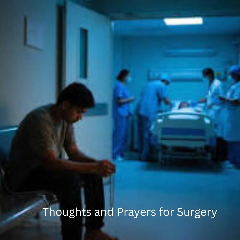 Thoughts and Prayers for Surgery