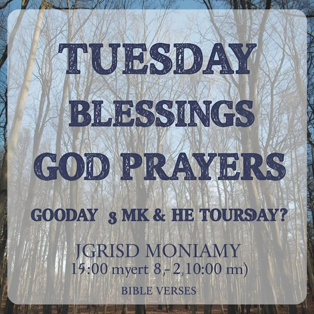 Tuesday Blessings and Prayers Bible Verses