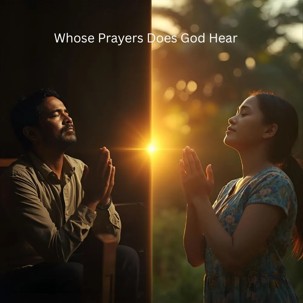 Whose Prayers Does God Hear