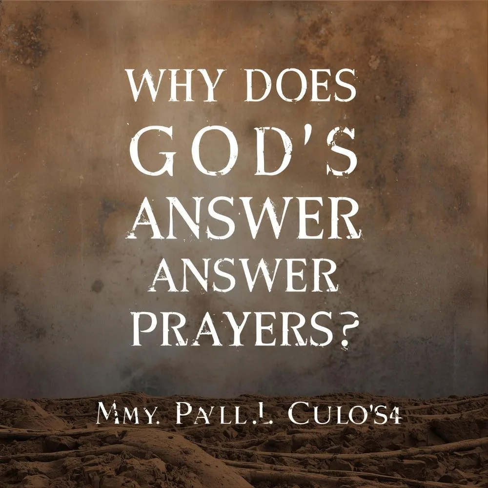 Why Does God Not Answer Prayers?