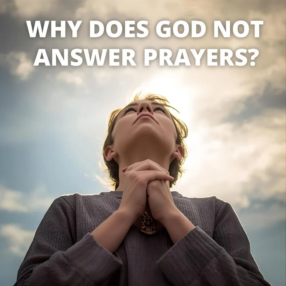 Why Does God Not Answer Prayers Catholic?