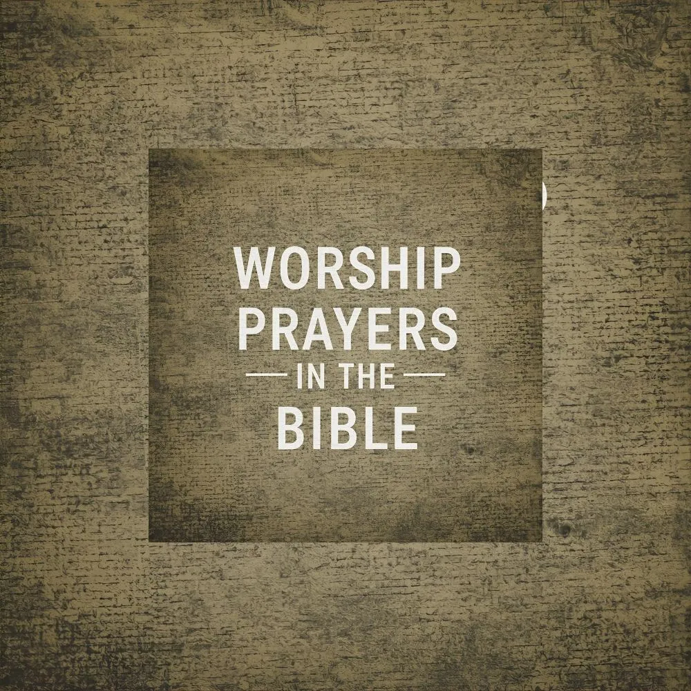 Worship Prayers in the Bible