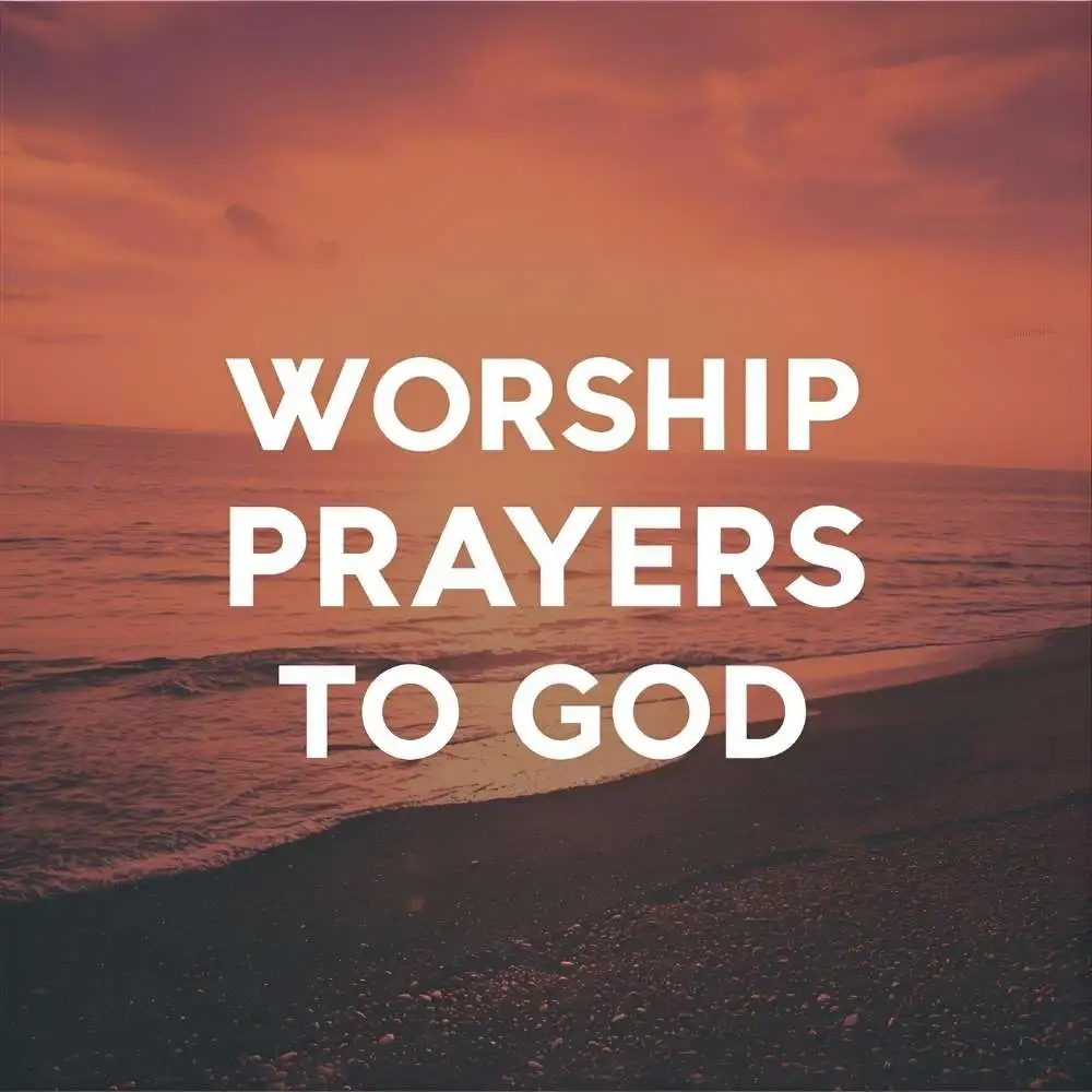Worship Prayers to God