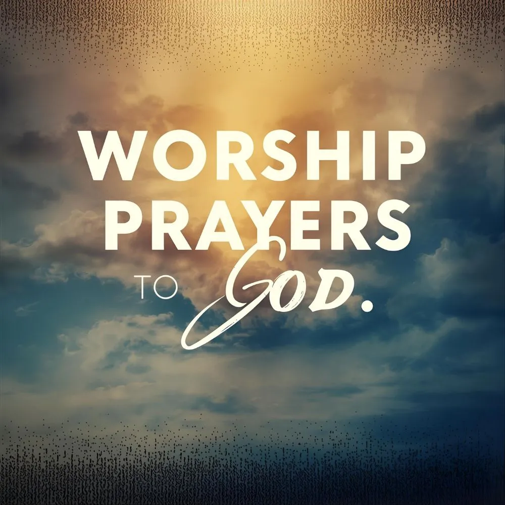 Worship Prayers to God