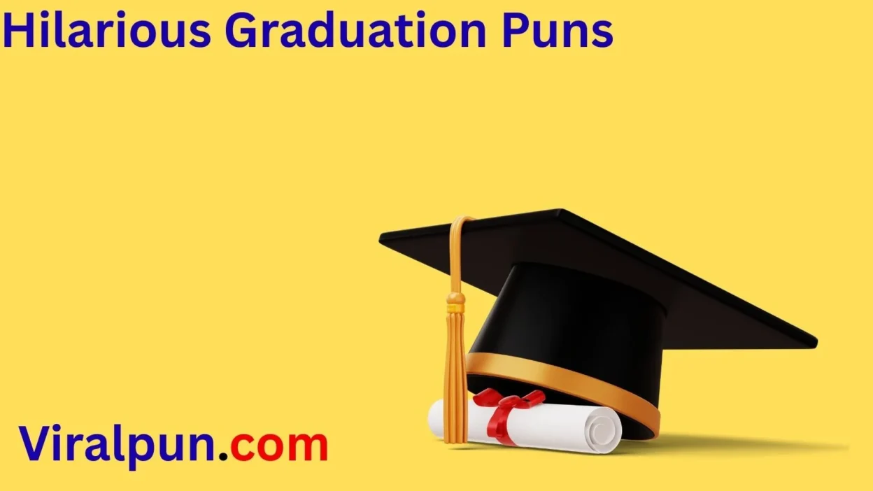Hilarious Graduation Puns