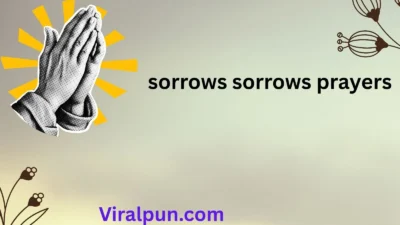 sorrows sorrows prayers