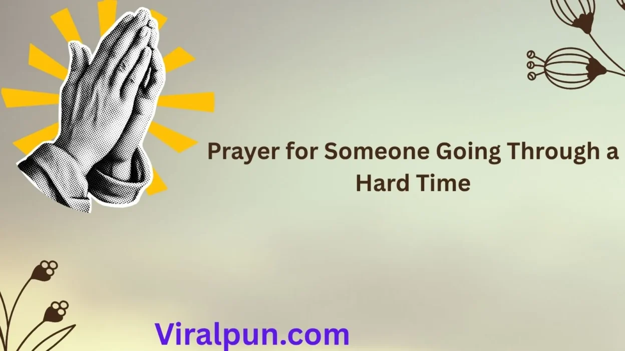 Prayer for Someone Going Through a Hard Time