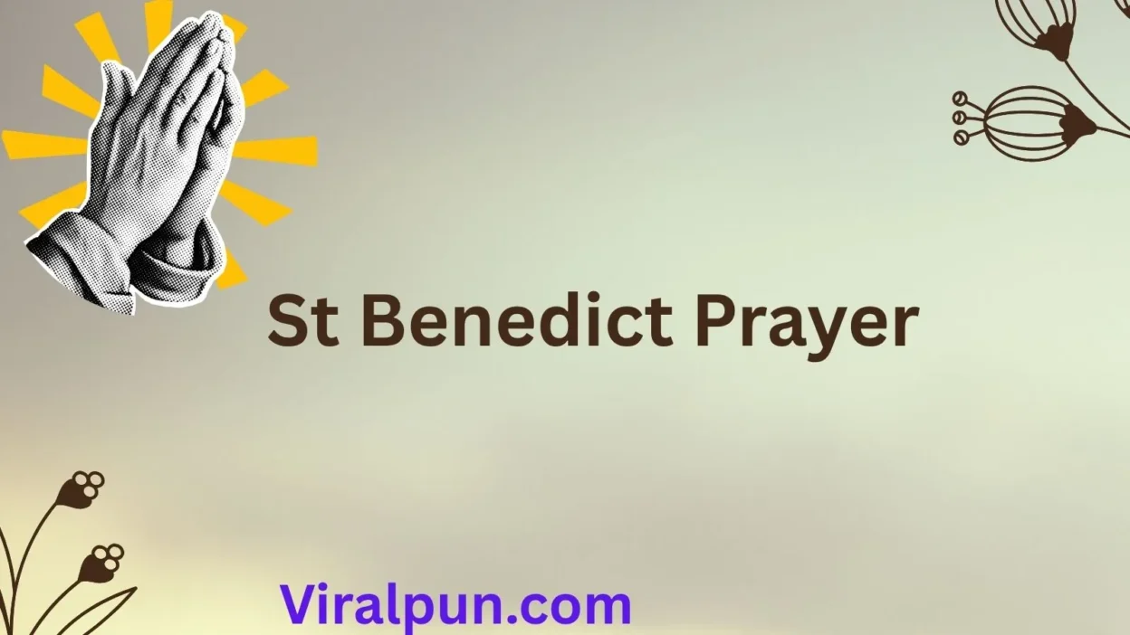 St Benedict Prayer