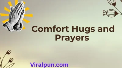 Comfort Hugs and Prayers