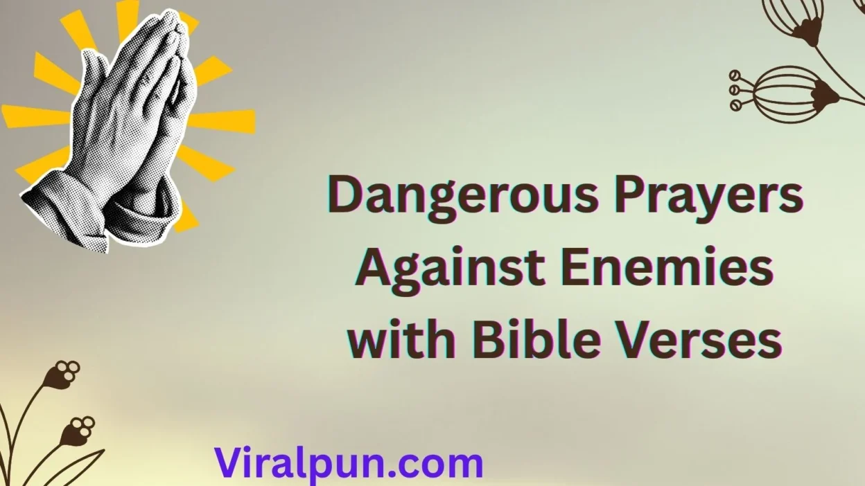 Dangerous Prayers Against Enemies with Bible Verses