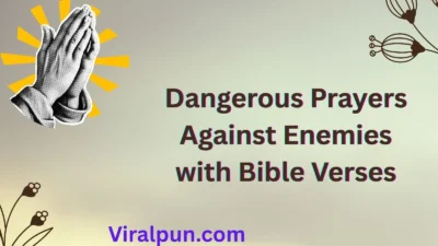 Dangerous Prayers Against Enemies with Bible Verses