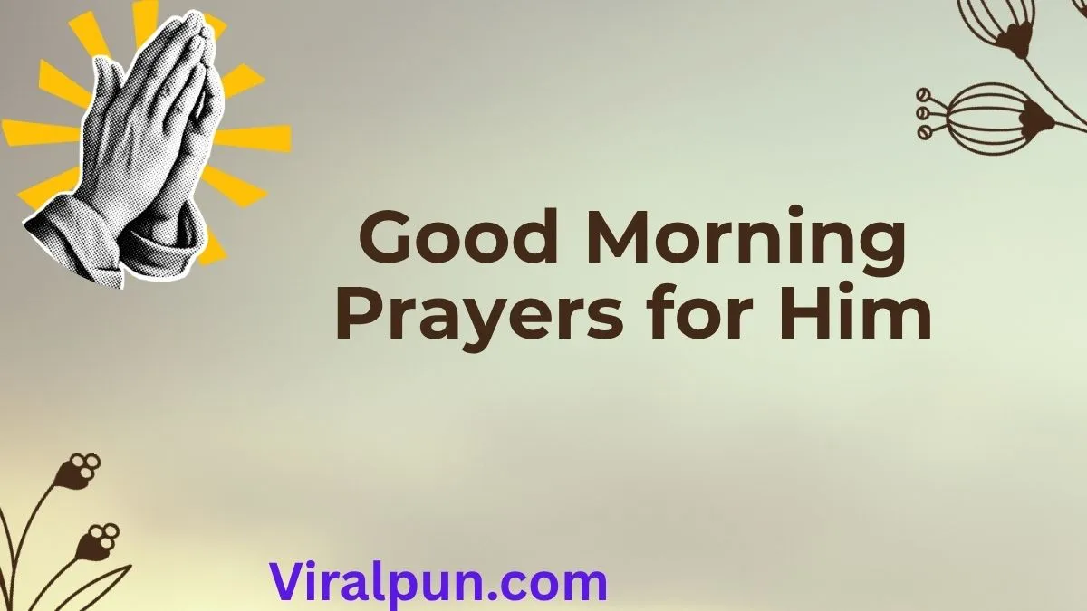 Good Morning Prayers for Him