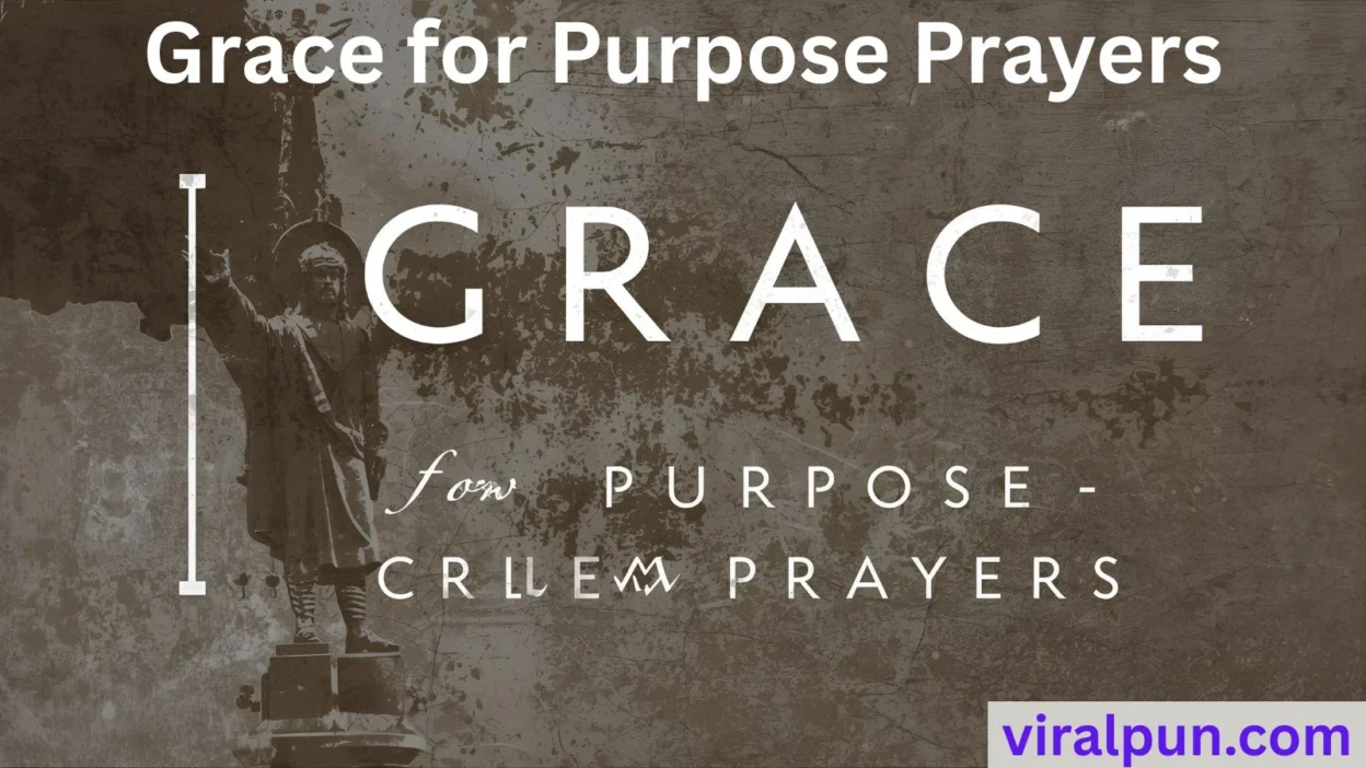 Grace for Purpose Prayers