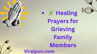 🌿 Healing Prayers for Grieving Family Members