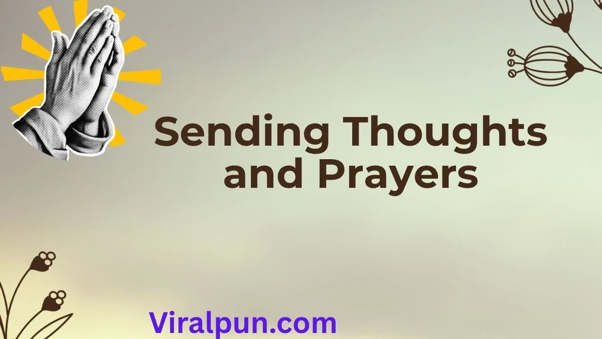 Sending Thoughts and Prayers