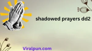 shadowed prayers dd2