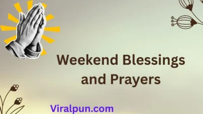 Weekend Blessings and Prayers